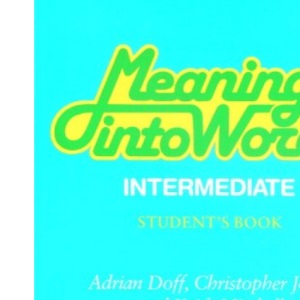 Meanings into Words Intermediate Student's book: An Integrated Course for Students of English