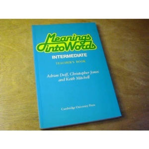 Meanings into Words Intermediate Teacher's book: An Integrated Course for Students of English: Intermediate: Tchrs'