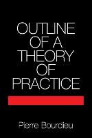 Outline of a Theory of Practice