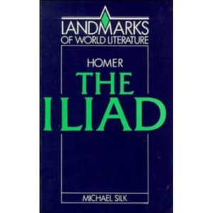Homer: The Iliad (Landmarks of World Literature)