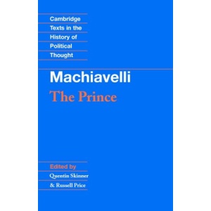 Machiavelli: The Prince (Cambridge Texts in the History of Political Thought)