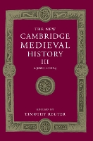 The New Cambridge Medieval History: Volume 3, c.900-c.1024