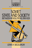 Soviet State and Society between Revolutions, 1918–1929