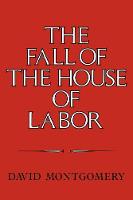 The Fall of the House of Labor