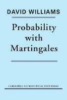 Probability with Martingales