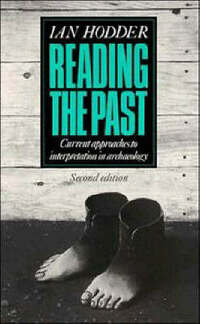 Reading the Past: Current Approaches to Interpretation in Archaeology