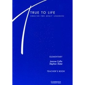 True to Life Elementary Teacher's book: English for Adult Learners