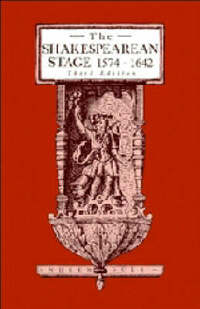 The Shakespearean Stage, 1574–1642