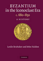Byzantium in the Iconoclast Era, c. 680–850