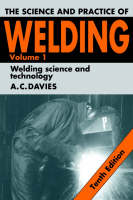 The Science and Practice of Welding: Volume 1