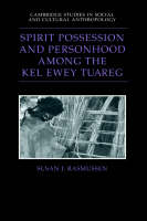 Spirit Possession and Personhood among the Kel Ewey Tuareg