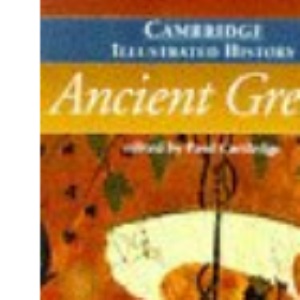 The Cambridge Illustrated History of Ancient Greece (Cambridge Illustrated Histories)