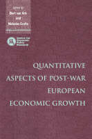 Quantitative Aspects of Post-War European Economic Growth