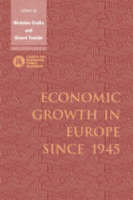Economic Growth in Europe since 1945