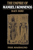 The Empire of Manuel I Komnenos, 1143–1180