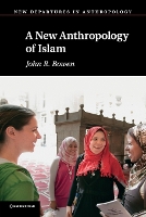 A New Anthropology of Islam