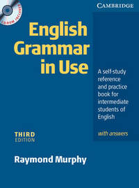 English Grammar In Use with Answers and CD ROM: A Self-study Reference and Practice Book for Intermediate Students of English