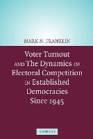Voter Turnout and the Dynamics of Electoral Competition in Established Democracies since 1945