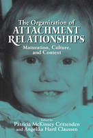The Organization of Attachment Relationships