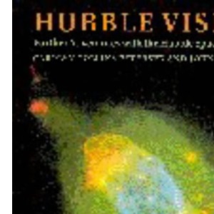 Hubble Vision: Further Adventures with the Hubble Space Telescope