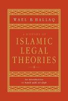 A History of Islamic Legal Theories