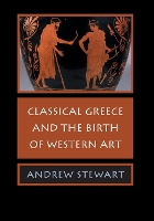 Classical Greece and the Birth of Western Art