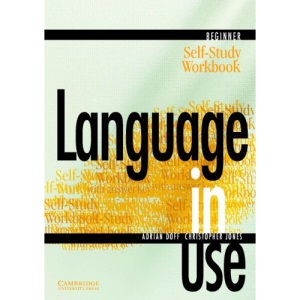 Language in Use Beginner Self-study workbook