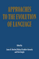 Approaches to the Evolution of Language