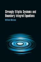 Strongly Elliptic Systems and Boundary Integral Equations