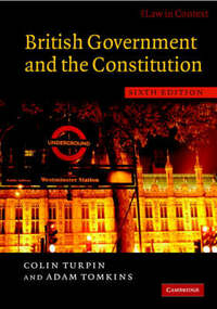 British Government and the Constitution: Text and Materials