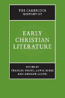 The Cambridge History of Early Christian Literature