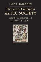 The Cost of Courage in Aztec Society