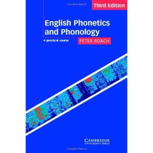 English Phonetics and Phonology: A Practical Course