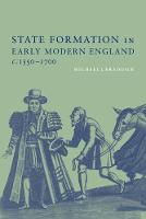 State Formation in Early Modern England, c.1550–1700