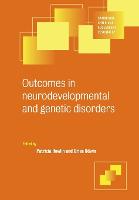 Outcomes in Neurodevelopmental and Genetic Disorders
