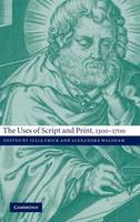 The Uses of Script and Print, 1300–1700