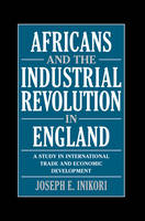 Africans and the Industrial Revolution in England