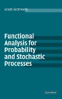 Functional Analysis for Probability and Stochastic Processes