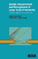 Design, Measurement and Management of Large-Scale IP Networks
