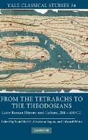 From the Tetrarchs to the Theodosians