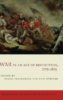 War in an Age of Revolution, 1775–1815