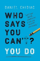 Who Says You Can't? You Do