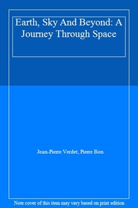 Earth, Sky And Beyond: A Journey Through Space