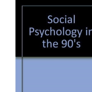 Social Psychology in the 90's