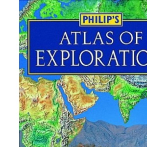Philip's Atlas of Exploration