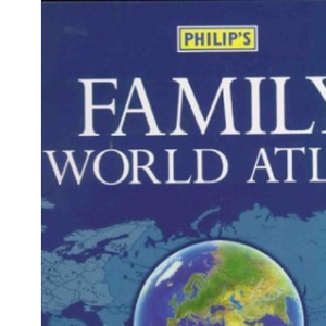 Philip's Family World Atlas