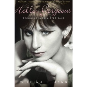 Hello, Gorgeous: Becoming Barbra Streisand