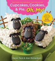 Cupcakes, Cookies, & Pie, Oh, My!