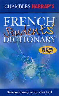 French Student's Dictionary (Chambers Harrap's Students' Dictionary)