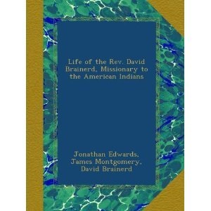Brainerd, David: Missionary to the Indians